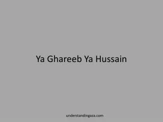 Ya Ghareeb Ya Hussain