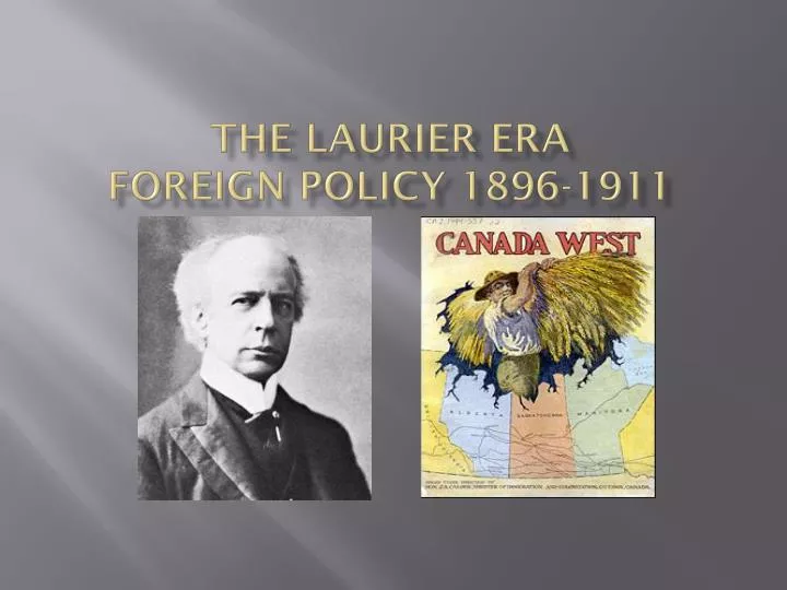 the laurier era foreign policy 1896 1911