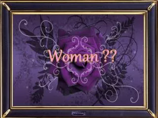 Woman ??