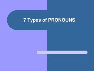 7 Types of PRONOUNS