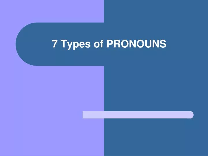 7 types of pronouns