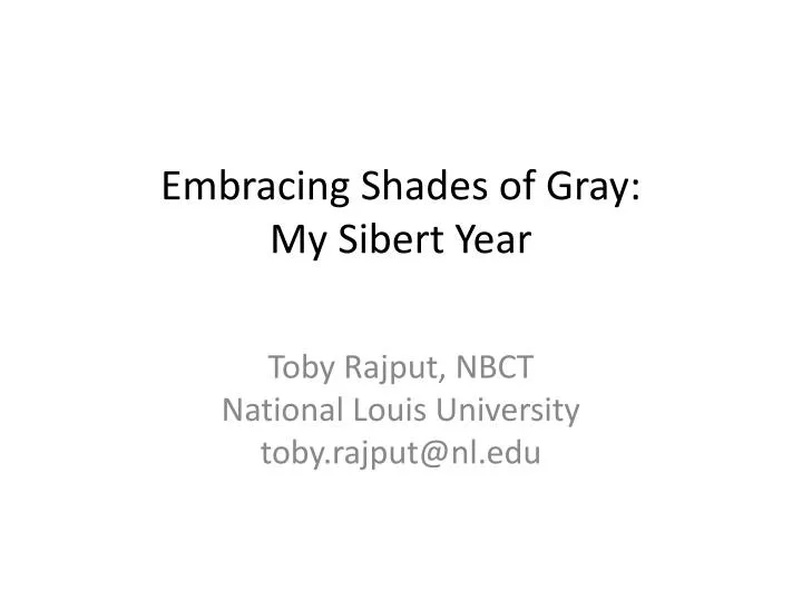 embracing shades of gray my sibert year