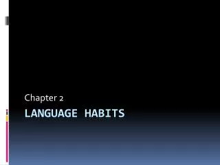 Language Habits