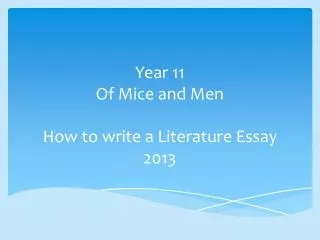 Year 11 Of Mice and Men How to write a Literature Essay 2013