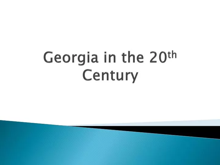 georgia in the 20 th century