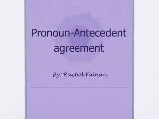 Pronoun-Antecedent agreement
