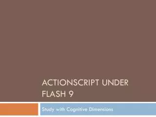 ActionScript under Flash 9