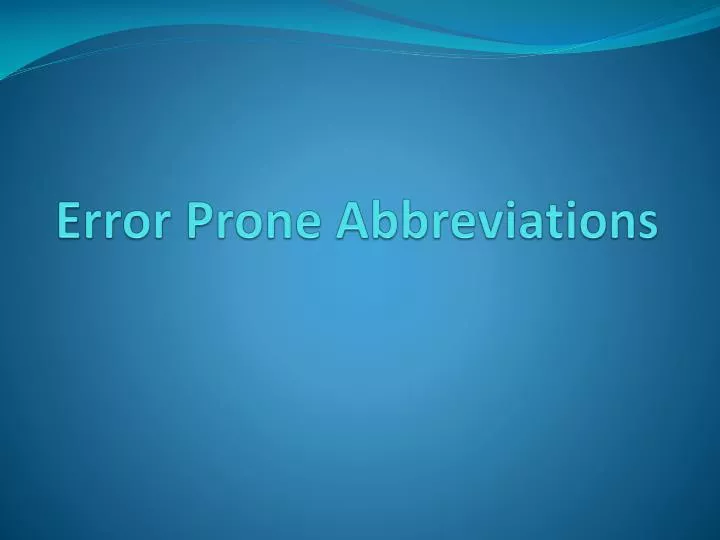 error prone abbreviations