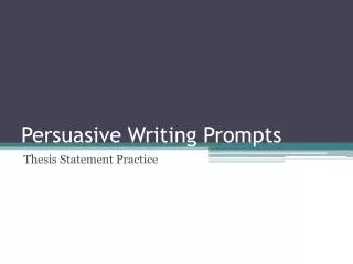 Persuasive Writing Prompts