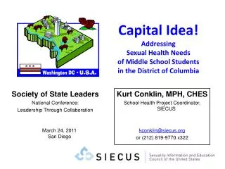Kurt Conklin, MPH, CHES School Health Project Coordinator, SIECUS kconklin@siecus