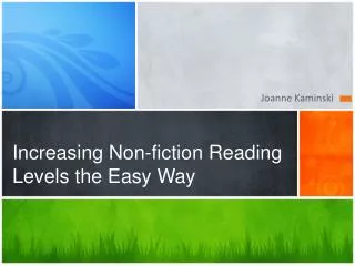 Increasing Non-fiction R eading Levels the Easy Way