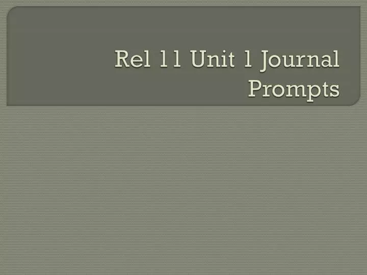 rel 11 unit 1 journal prompts