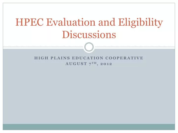 hpec evaluation and eligibility discussions