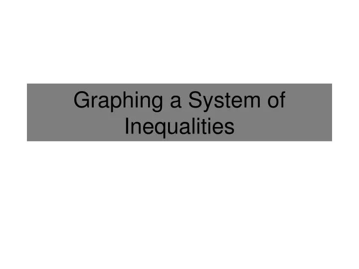 graphing a system of inequalities