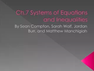 Ch.7 Systems of Equations and Inequalities