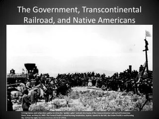 The Government, Transcontinental Railroad, and Native Americans