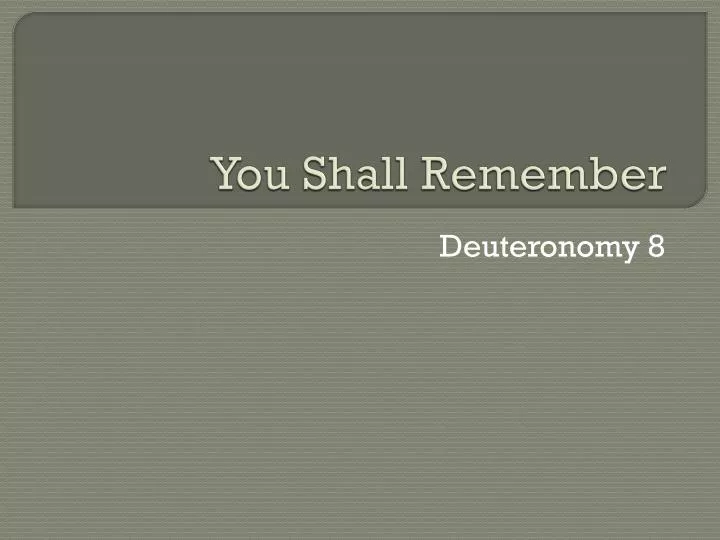 you shall remember