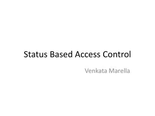 Status Based Access Control
