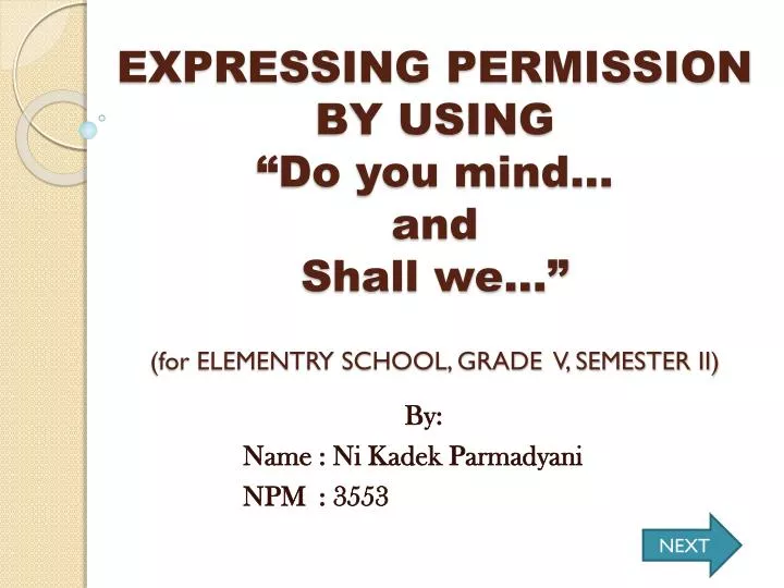 expressing permission by using do you mind and shall we for elementry school grade v semester ii