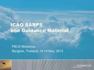 ICAO SARPS and Guidance Material