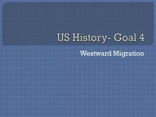 US History- Goal 4