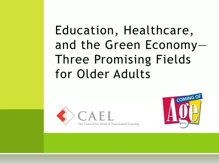 education healthcare and the green economy three promising fields for older adults
