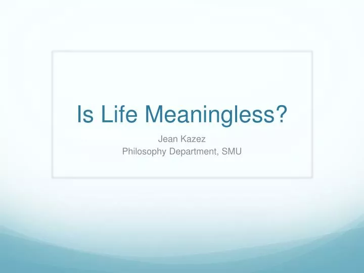is life meaningless