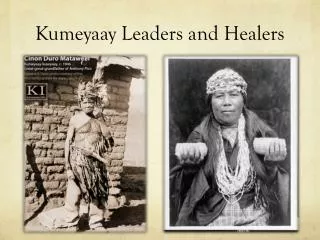 Kumeyaay Leaders and Healers