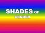 SHADES OF GENDER - slide 1