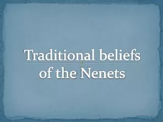 Traditional beliefs of the Nenets