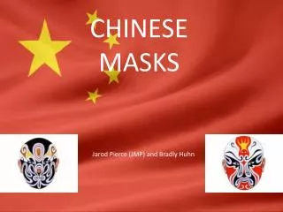 CHINESE MASKS