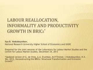 Labour reallocation, informality and productivity growth in BRIC s *