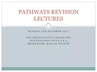 PATHWAYS REVISION LECTURES