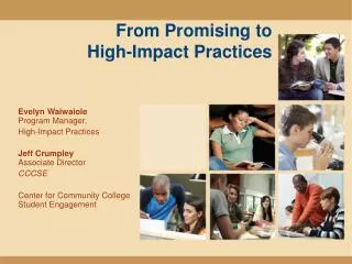 From Promising to High-Impact Practices