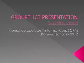 groupe 1c3 pr sentation