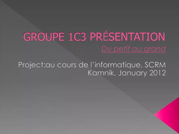 groupe 1c3 pr sentation