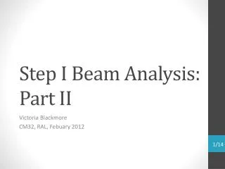 Step I Beam Analysis: Part II
