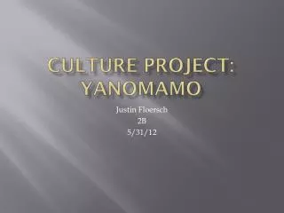 Culture Project: Yanomamo