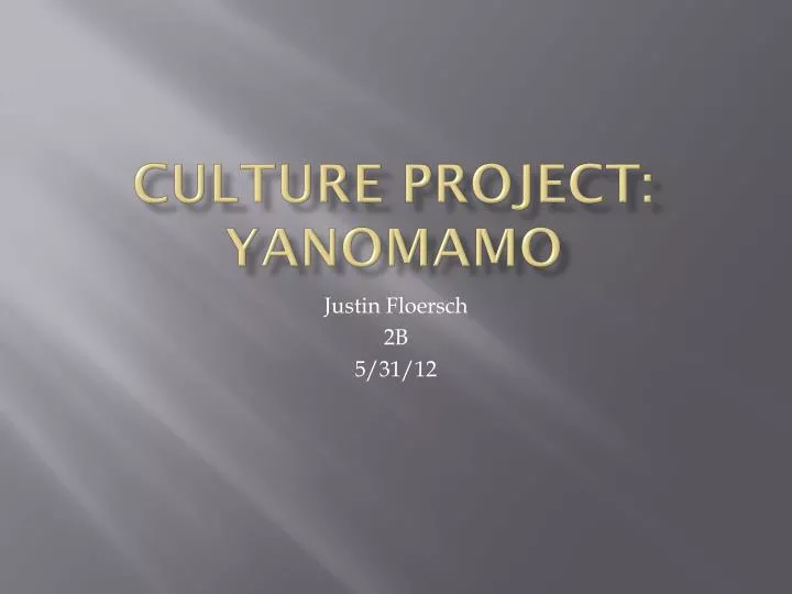 culture project yanomamo