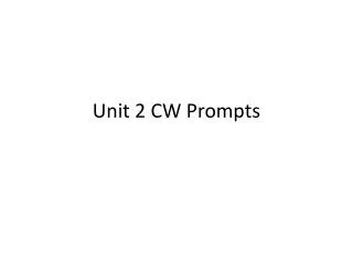 Unit 2 CW Prompts