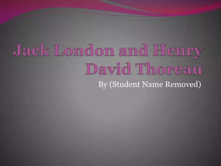 jack london and henry david thoreau