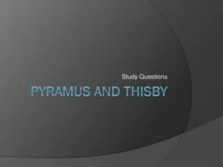 Pyramus and Thisby