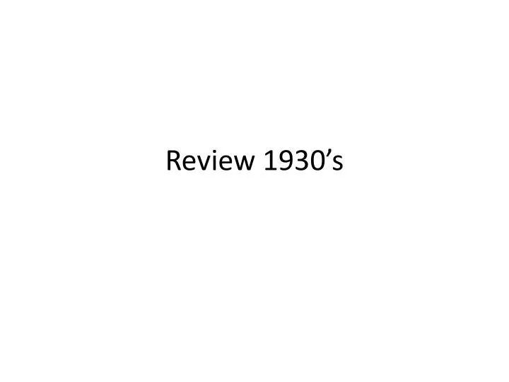 review 1930 s