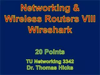 Networking &amp; Wireless Routers VIII Wireshark