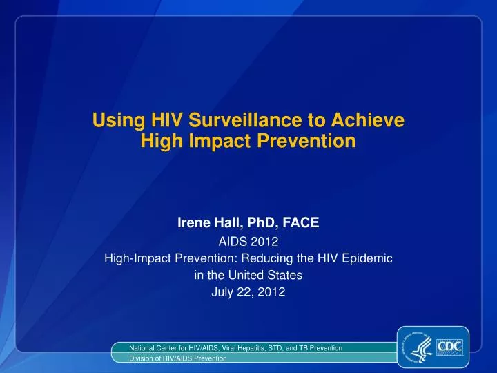 using hiv surveillance to achieve high impact prevention