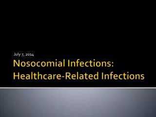 Nosocomial Infections: Healthcare-Related Infections