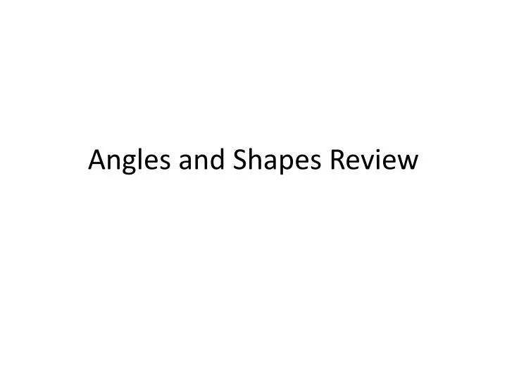 angles and shapes review