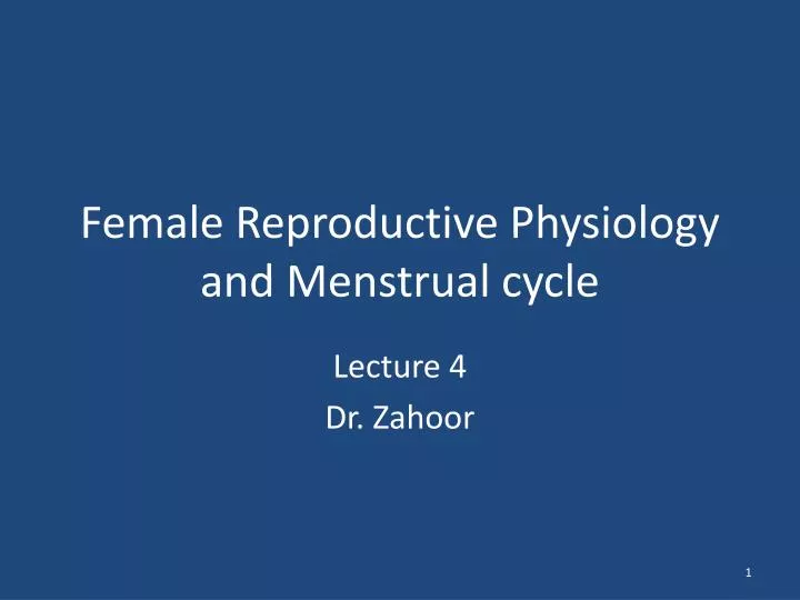 female r eproductive physiology and menstrual cycle