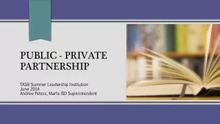 Public - Private Partnership