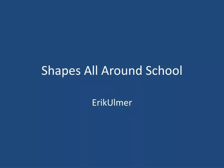shapes all around school